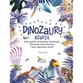 Dinozaury rządzą. Zęby gadów, kosmiczne meteoryty, diamenty warte fortunę i inne tajemnice Ziemi