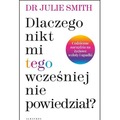 Dlaczego nikt mi wcześniej tego nie powiedział?