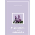Do powiedzenia bez niedomówień