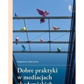 Dobre praktyki w mediacjach akademickich