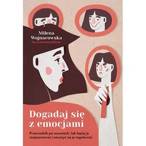 Dogadaj się z emocjami. Przewodnik po uczuciach