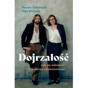 Dojrzałość. Jak odnaleźć się w kulturze...