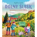 Dolny Śląsk. Przewodnik dla dużych i małych