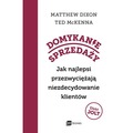 Domykanie sprzedaży. Jak najlepsi przezwyciężają niezdecydowanie klientów