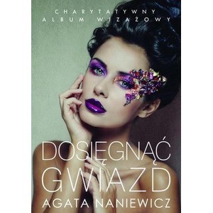 Dosięgnąć Gwiazd. Charytatywny album wizażowy