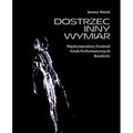Dostrzec inny wymiar