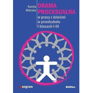 Drama procesualna w pracy z dziećmi...