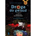 Droga do gwiazd. Opowieść o Mikołaju Koperniku wyd. 2026