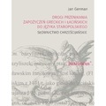 Drogi przenikania zapożyczeń greckich i łacinskich