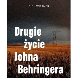 Drugie życie Johna Behringera