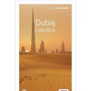 Dubaj i okolice. Travelbook wyd. 4