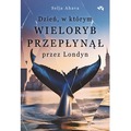 Dzień, w którym wieloryb przepłynął przez Londyn