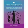 Dziecko. Jak nie zwariować