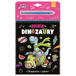 Dzikie dinozaury. Zdrapywanka z rysikiem