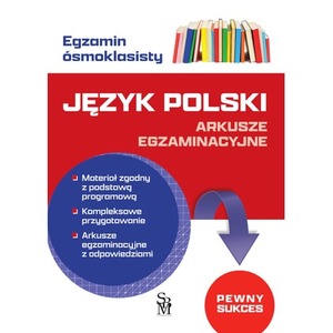 Egzamin ósmoklasisty. Język polski. Arkusze egz.