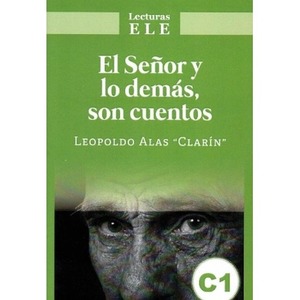 El Senor y lo demas son cuentos. Lecturas ELE C1