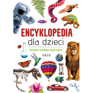 Encyklopedia dla dzieci. Książka każdego bystrzaka