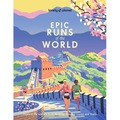Epic Runs of the World. Lonely Planet