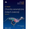 Ettinger. Choroby wewnętrzne małych zwierząt T.1