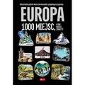 Europa 1000 miejsc. 1000 najpiękniejszych...