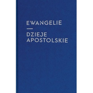 Ewangelie i Dzieje Apostolskie