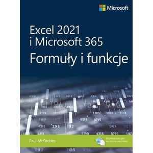 Excel 2021 i Microsoft 365: Formuły i funkcje
