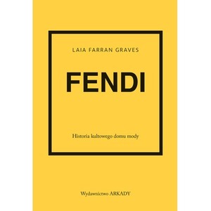 Fendi. Historia kultowego domu mody
