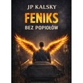 Feniks bez popiołów