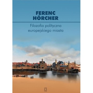 Filozofia polityczna europejskiego miasta