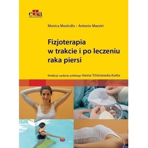 Fizjoterapia w trakcie i po leczeniu raka piersi