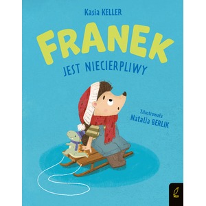 Franek jest niecierpliwy. Jeżyk Franek