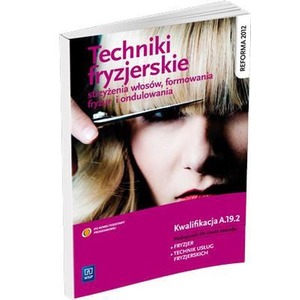 Fryzjerstwo. Strzyżenie włosów, formowanie fryzur