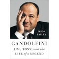 Gandolfini. Jim, Tony, and the Life of a Legend