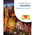 Gdańsk. Portret miasta / Portrait of the city