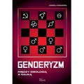 Genderyzm. Między ideologią a nauką