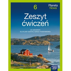 Geografia Planeta nowa zeszyt ćwiczeń dla klasy 6 szkoły podstawowej EDYCJA 2025-2027