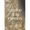 Gilded Age Fashion