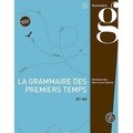 Grammaire des premiers temps A1-A2 + CD
