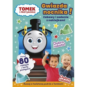 Gwiazda nocnika! Tomek i przyjaciele. Zabawy i zadania z naklejkami