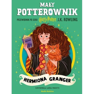 Hermiona Granger. Przewodnik po serii Harry Potter. Mały potterownik