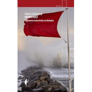 Heweliusz. Tajemnica katastrofy na Bałtyku