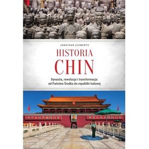 Historia Chin. Dynastia, rewolucja i transformacja: od Państwa Środka do republiki ludowej