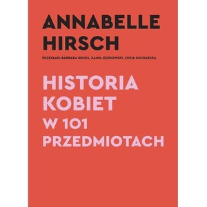 Historia kobiet w 101 przedmiotach