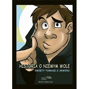 Historia o niemym wole. Święty Tomasz z Akwinu