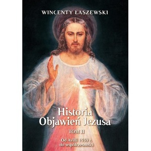 Historia Objawień Jezusa T.2 Od Avili 1559 r...