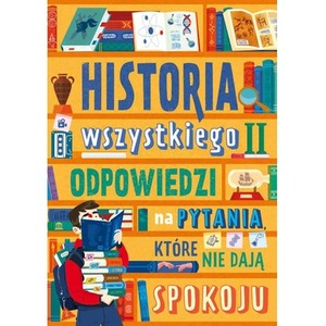 Historia wszystkiego T.2 Odpowiedzi na pytania...