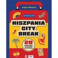 Hiszpania city break. 20 pomysłów na weekend pełen wrażeń