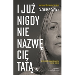 I już nigdy nie nazwę cię tatą