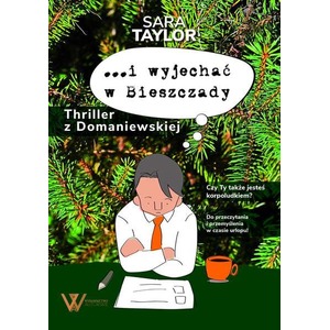 ..i wyjechać w Bieszczady.Thriller z Domaniewskiej