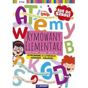 Idę do szkoły. Rymowany elementarz do nauki...